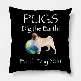 Pug Earth Day Awareness 2018 T-Shirt Pillow