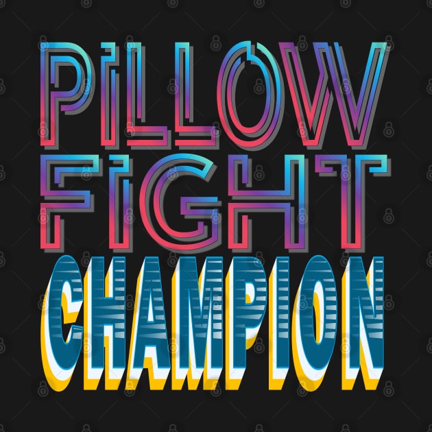 Pillow fight champion - Funny-Humor by Shirty.Shirto