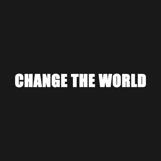 change the world by Young at heart