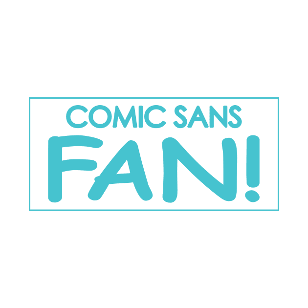 Comic Sans Fan w/ Stripe in Teal by Bat Boys Comedy