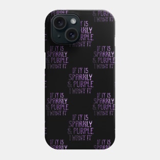 If it is Sparkly and Purple I want it pattern Black Phone Case