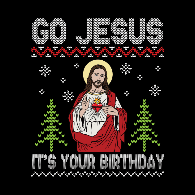Snow Noel Tree Sweater Christmas Go Jesus It's Your Birthday by dangbig165