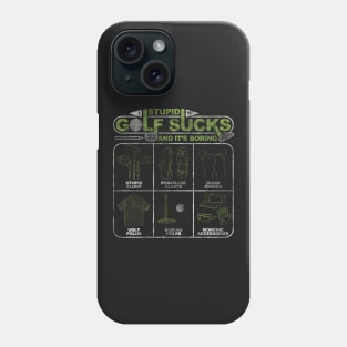 Stupid Golf Sucks and its Boring Phone Case