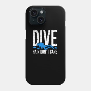 Dive hair don't care Phone Case