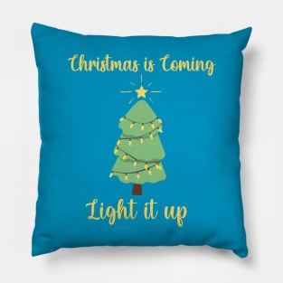 Christmas is Coming, Light it up. Pillow