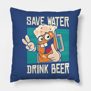 save water drink beer 4 Pillow