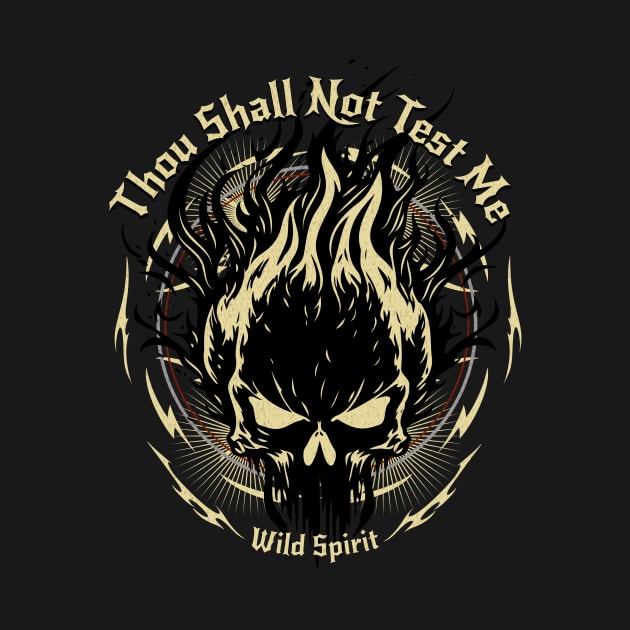 Thou Shall Not Test Me Wild Spirit Quote Motivational Inspirational by Cubebox