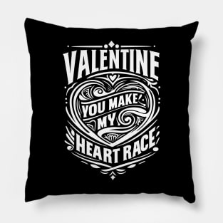 Valentine, You Make My Heart Race Pillow