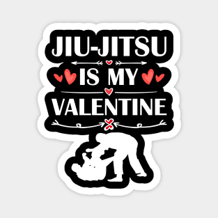 Jiu-jitsu Is My Valentine T-Shirt Funny Humor Fans Shirt Magnet