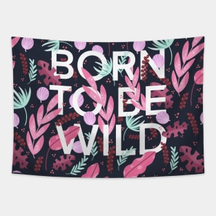 Born to be wild Tapestry