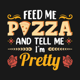 Feed Me Pizza T-Shirt