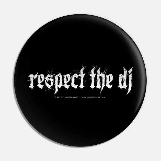 Respect The DJ - Ver. 2 Pin by AME_Studios