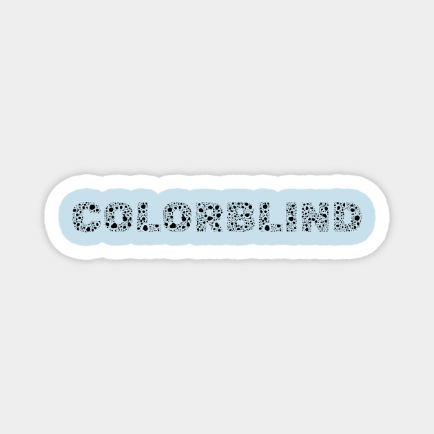 Colorblind Magnet by Stupidi-Tees