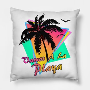 Vamos A La Playa Pillow