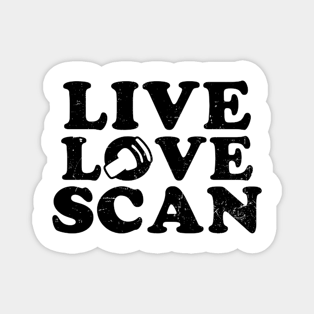 Cardiac Sonographer Shirt | Live Love Scan Gift Magnet by Gawkclothing