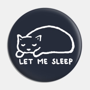 Let me sleep Pin