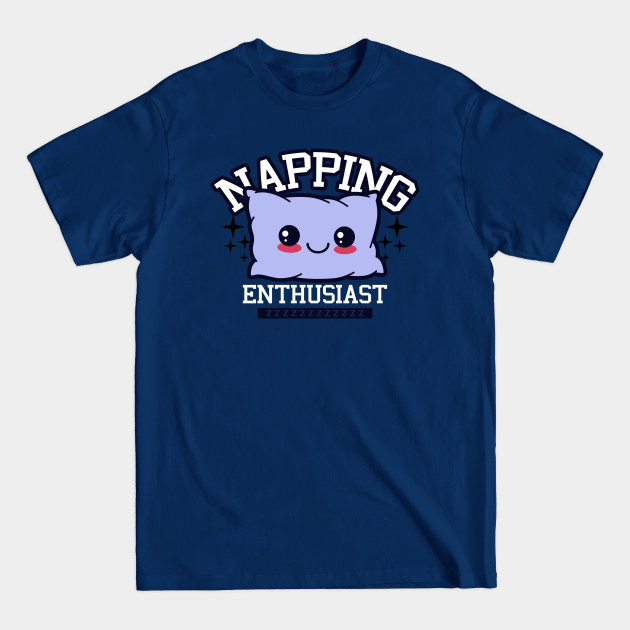 Discover napping Enthusiast - Napping Lover - T-Shirt