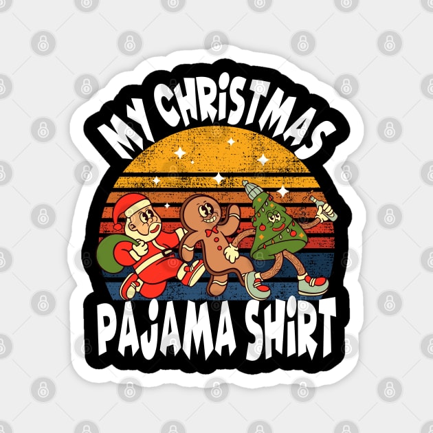 My Christmas Pajama Shirt. Santa Claus, Gingerbread man, Christmas tree Magnet by Megadorim