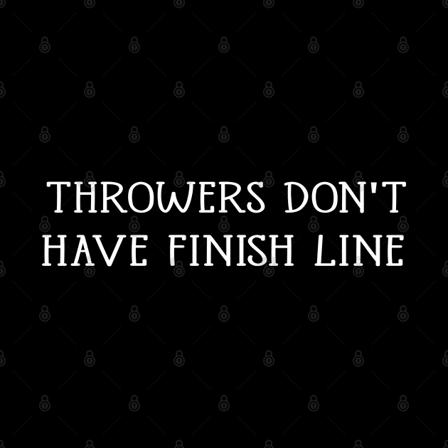 Throwers don't have finish line by Success shopping