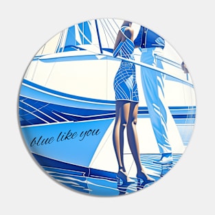 Blue Like You Pin