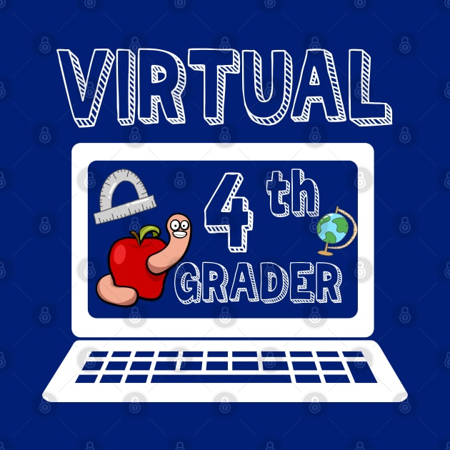 Virtual Fourth Grader Virtual School by ArtsyTshirts