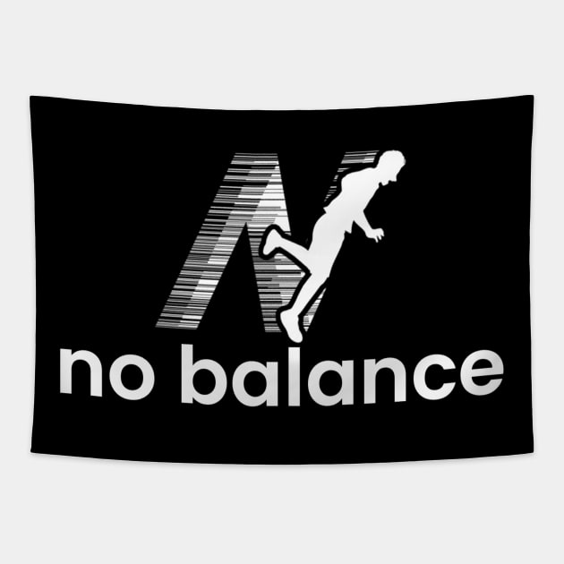 No Balance Funny Tapestry by NysdenKati