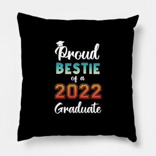 Proud Bestie of a 2022 Graduate Pillow