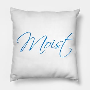 Moist Pillow