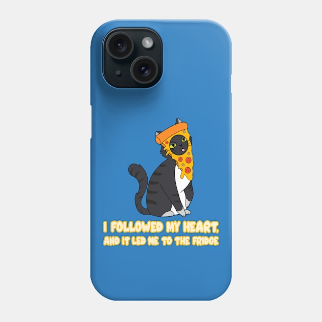 I followed my heart, and it led me to the fridge funny cat meme Phone Case by Rdxart