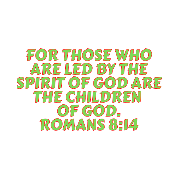 Bible Verse Romans 8:14 by Prayingwarrior