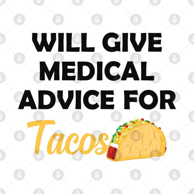 Taco and Medical doctor - Will give medical advice for tacos by KC Happy Shop