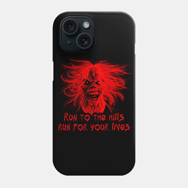 RUN TO THE HILLS Phone Case by BG305