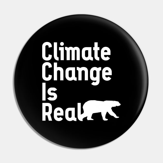 Climate change is real Pin by quotesTshirts