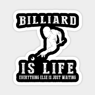 Billiards is Life: Where Waiting Takes the Perfect Shot! Magnet