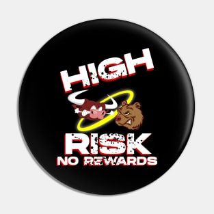 High Risk No Rewards Pin