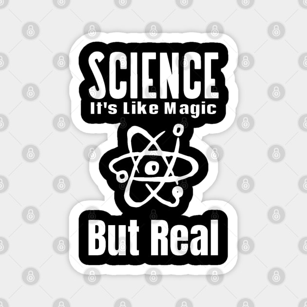 Science Like Magic But Real Magnet by Hunter_c4 "Click here to uncover more designs"