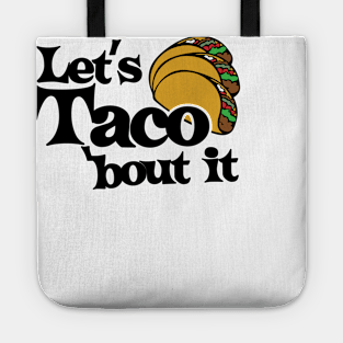 Let's taco bout it Tote