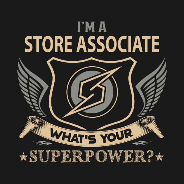 Store Associate T Shirt - Superpower Gift Item Tee by Cosimiaart