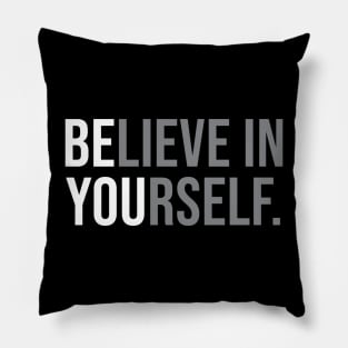 Be You (Believe in Yourself) Pillow