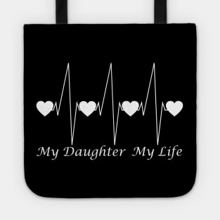 I Love My Daughter My Life Heartbeat Tote