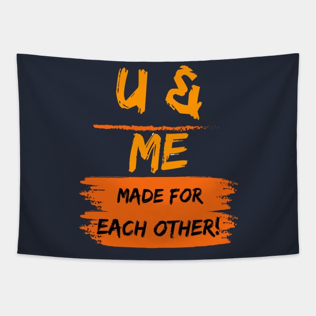 you and me made for each other Tapestry by HTA DESIGNS