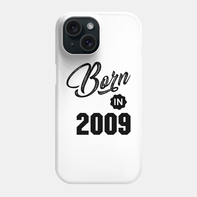 Born in 2009 Phone Case by C_ceconello