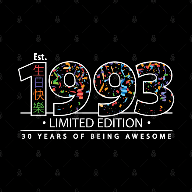 Happy 30th Est. 1993 Limited Edition 30 Years of Being Awesome by PCStudio57