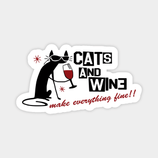 cats and wine make everything fine Magnet