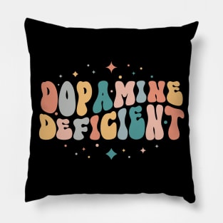 Dopamine Deficient Funny Neurodivergence ADHD Pillow