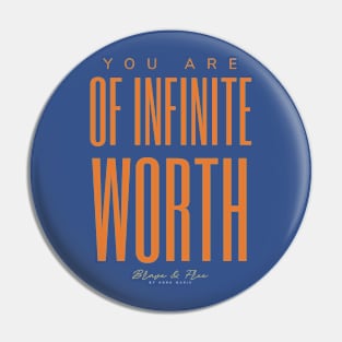 You Are Of Infinite Worth Pin