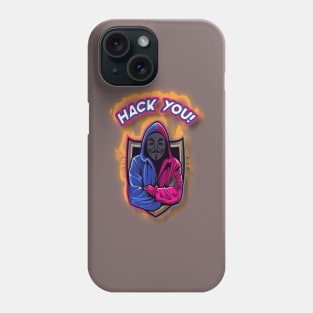 Hack You! Phone Case