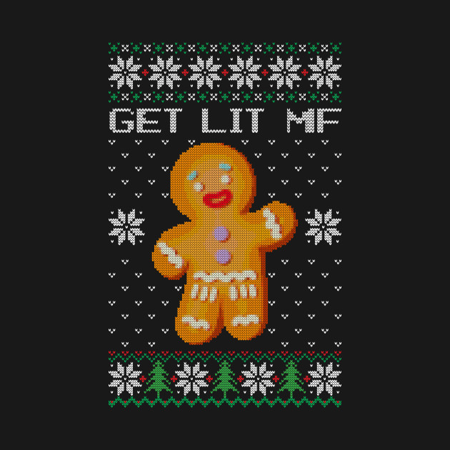 Discover Ugly Sweater - Lets Get Lit Mf - Lets Get Lit - T-Shirt