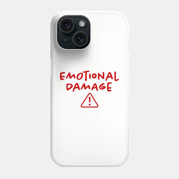 Emotional Damage Phone Case by hamiltonarts