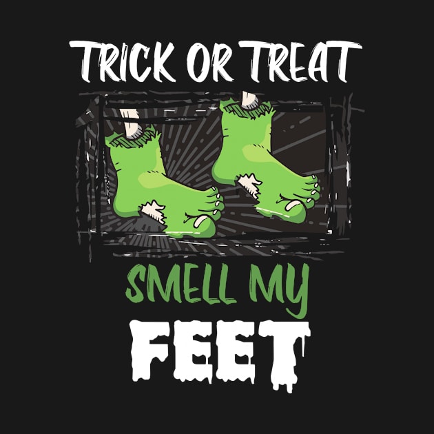 Zombie Trick or Treat Smell My Feet Halloween by jenneketrotsenburg
